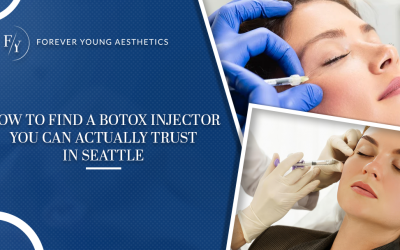 How to Find a Botox Injector You Can Actually Trust in Seattle (Part 2 of 2)