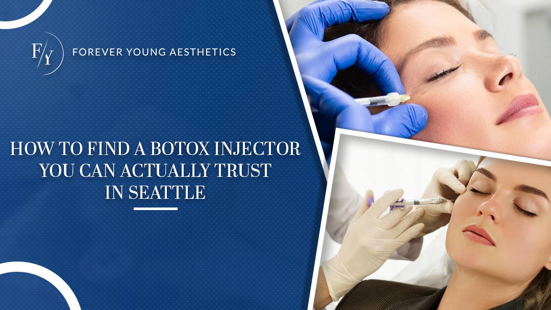 botox injector in Seattle